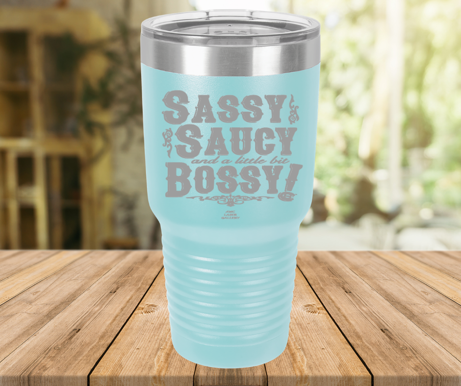 Sassy Saucy And A Little Bit Bossy