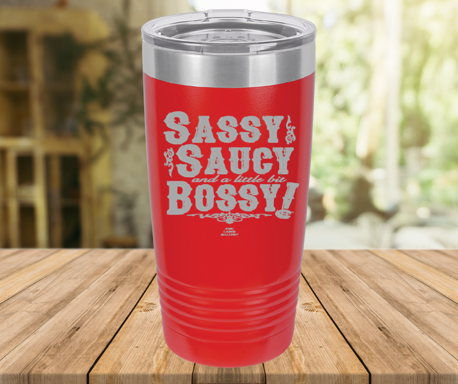 Sassy Saucy And A Little Bit Bossy