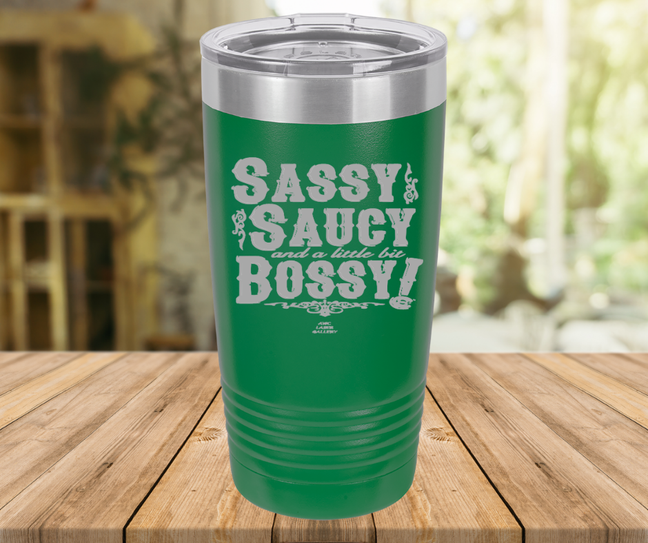 Sassy Saucy And A Little Bit Bossy