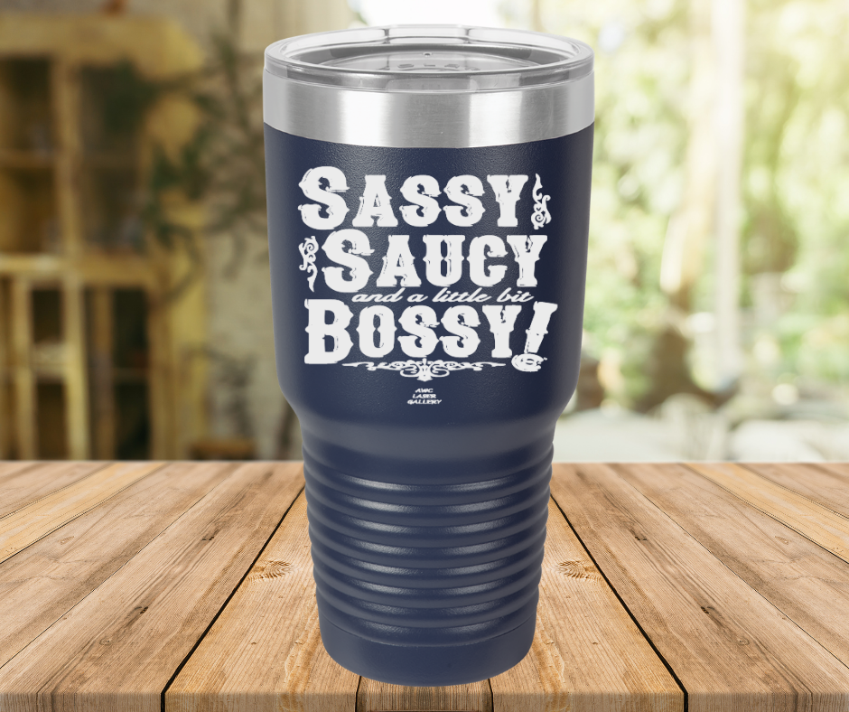 Sassy Saucy And A Little Bit Bossy