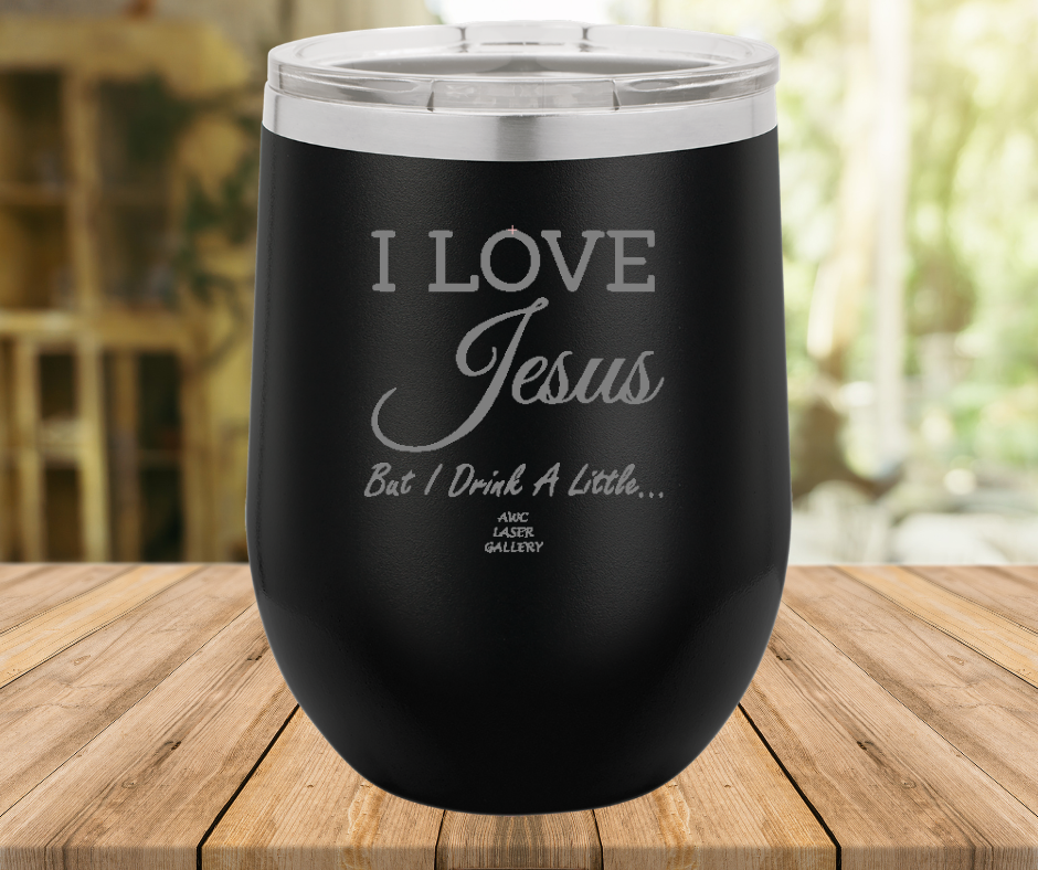I Love Jesus But I Drink A Little