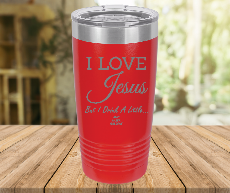 I Love Jesus But I Drink A Little