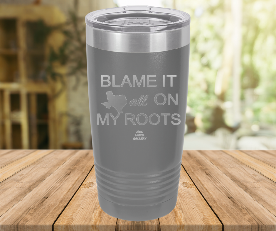 Blame It All On My Roots