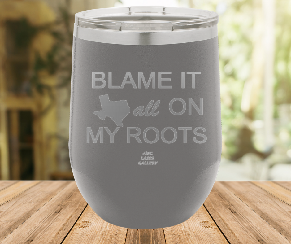 Blame It All On My Roots