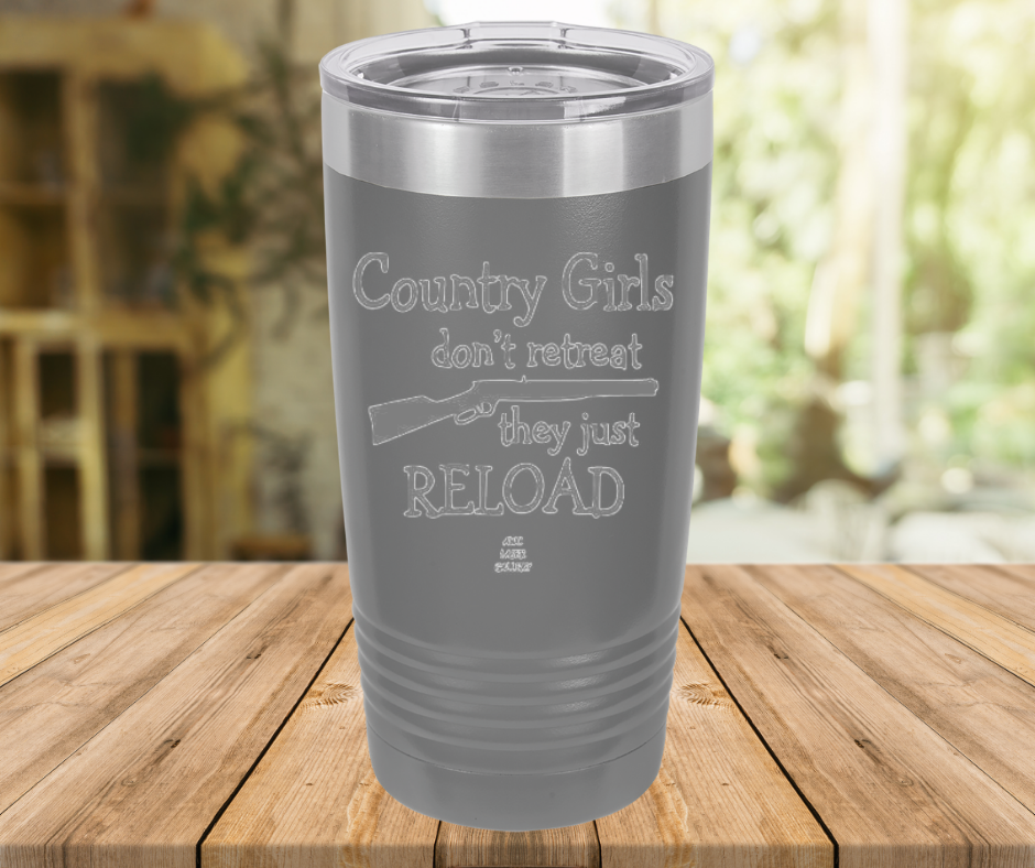 Country Girls Don't Retreat They Just Reload