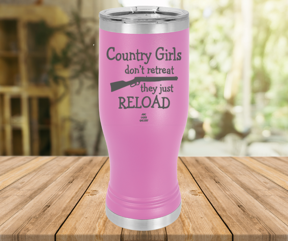 Country Girls Don't Retreat They Just Reload