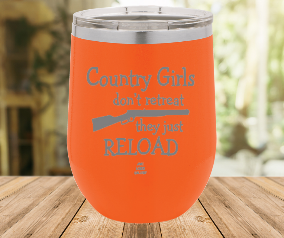 Country Girls Don't Retreat They Just Reload
