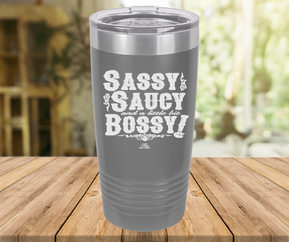 Sassy Saucy And A Little Bit Bossy