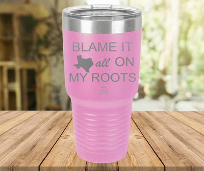 Blame It All On My Roots
