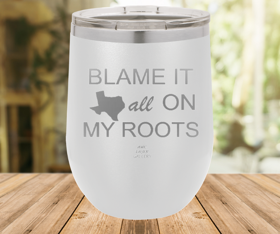 Blame It All On My Roots