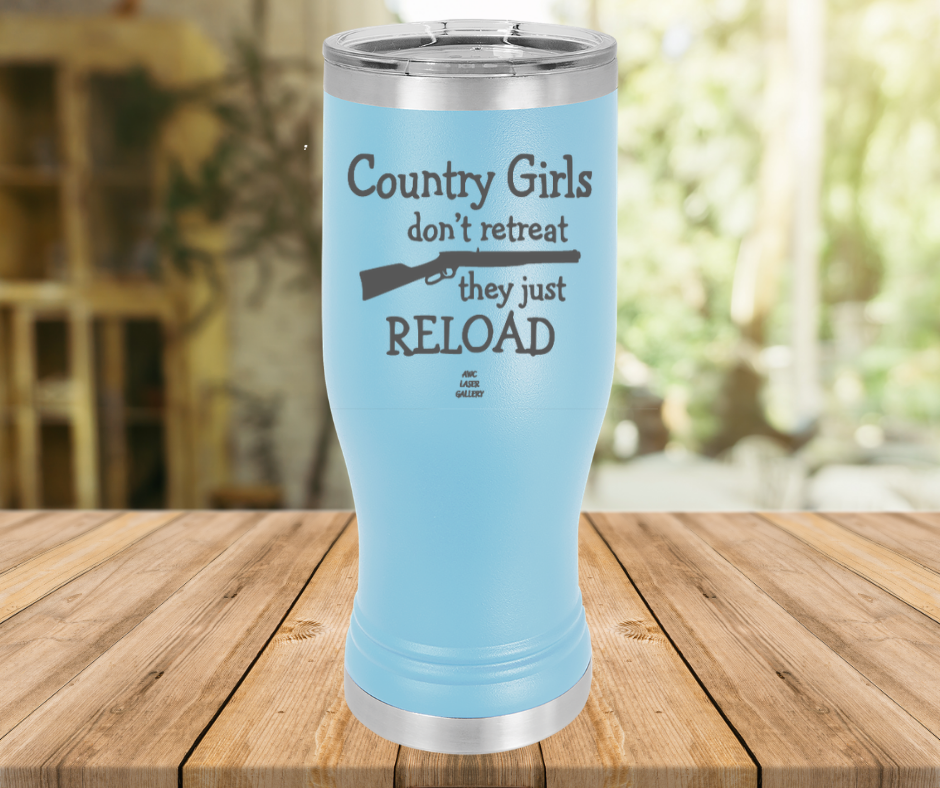 Country Girls Don't Retreat They Just Reload
