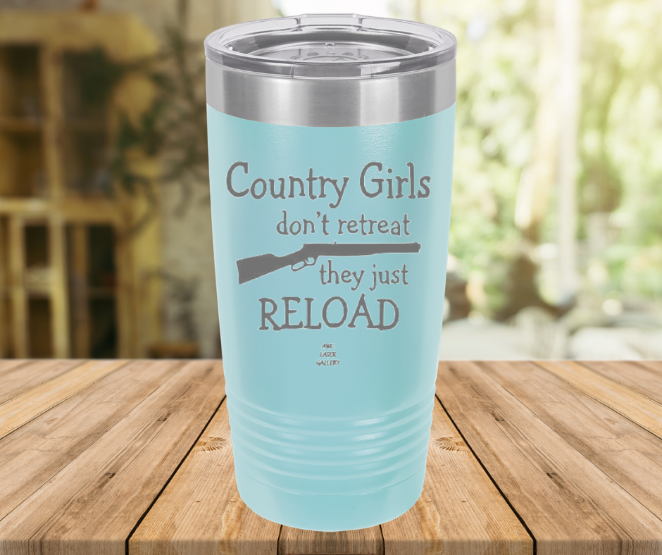 Country Girls Don't Retreat They Just Reload