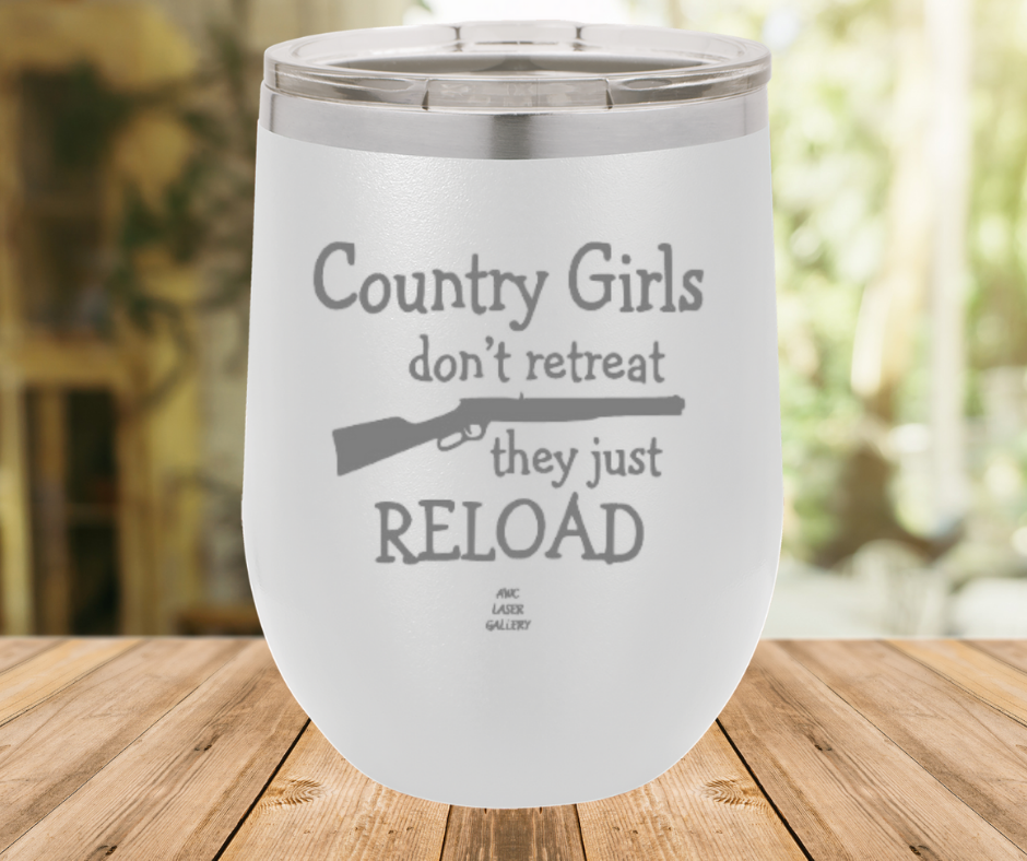 Country Girls Don't Retreat They Just Reload