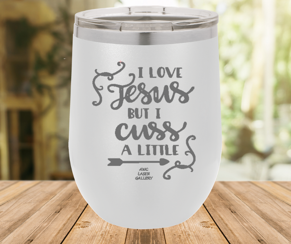 I Love Jesus But I Cuss A Little