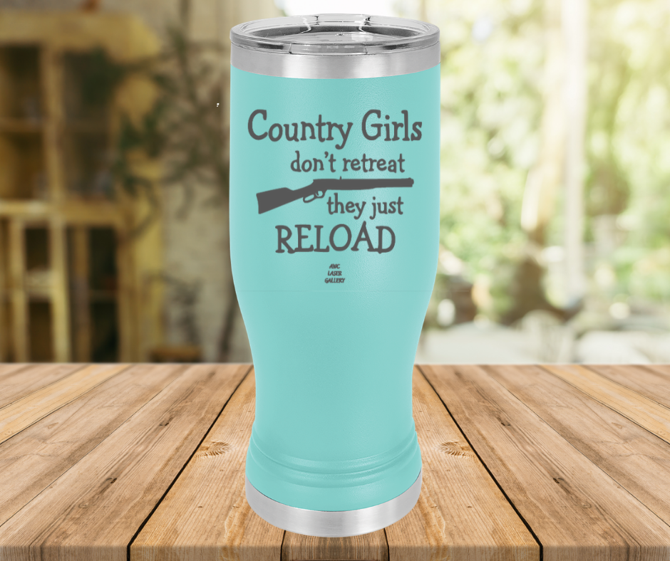 Country Girls Don't Retreat They Just Reload