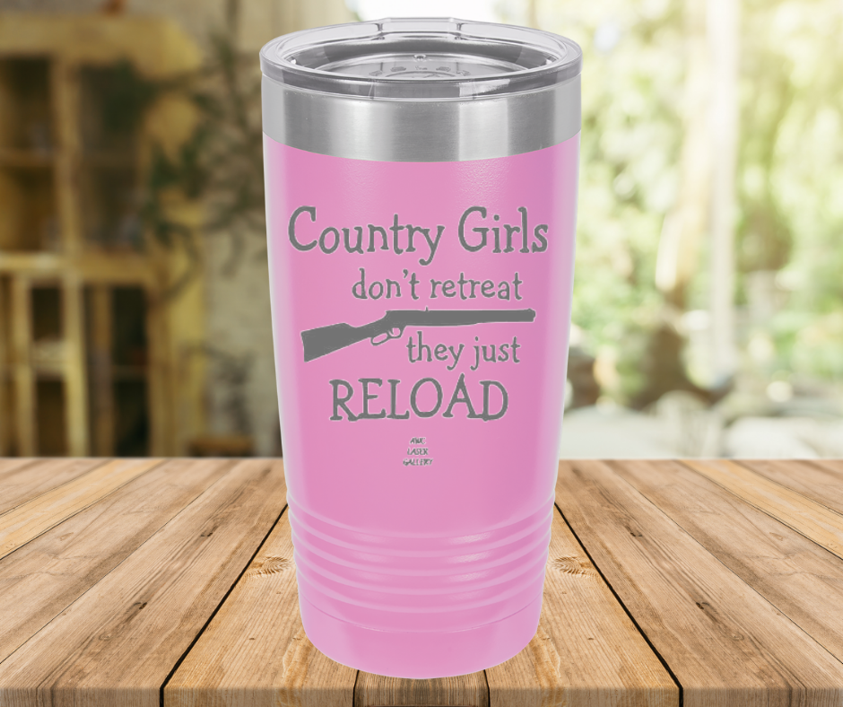 Country Girls Don't Retreat They Just Reload