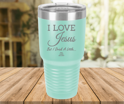 I Love Jesus But I Drink A Little