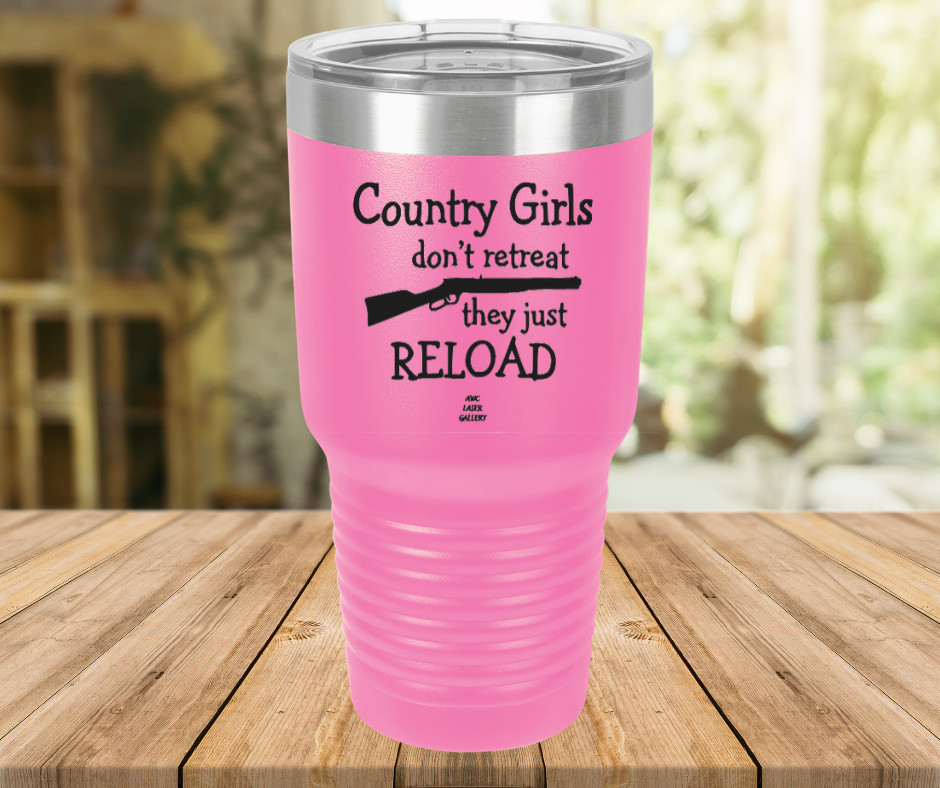 Country Girls Don't Retreat They Just Reload