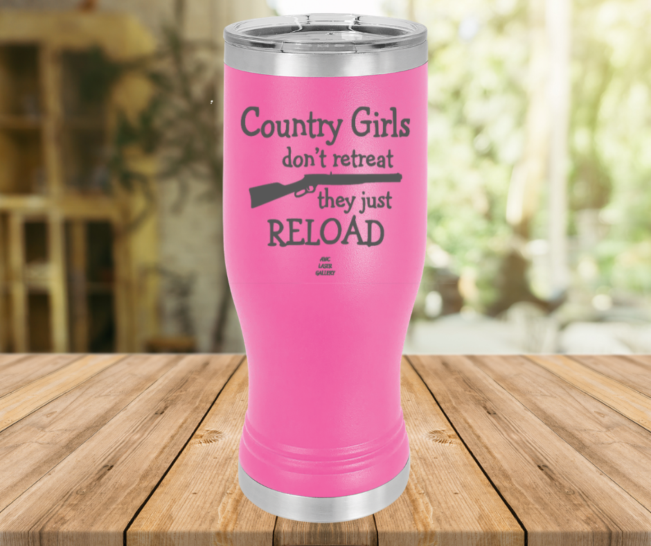 Country Girls Don't Retreat They Just Reload