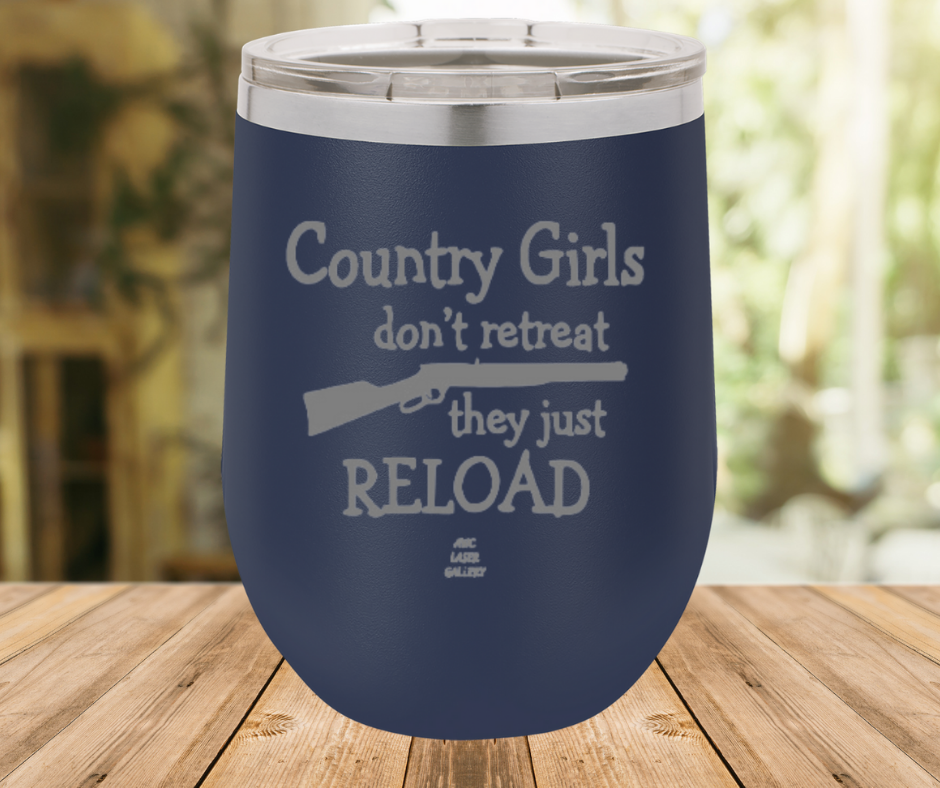 Country Girls Don't Retreat They Just Reload