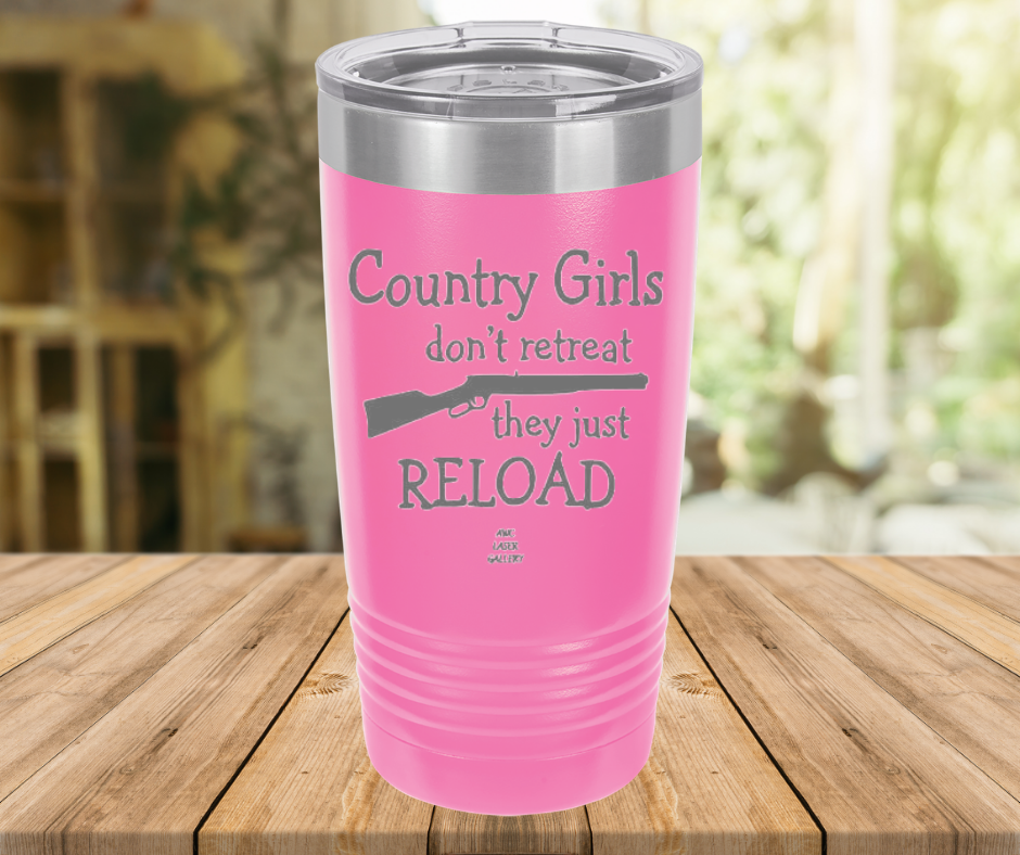 Country Girls Don't Retreat They Just Reload