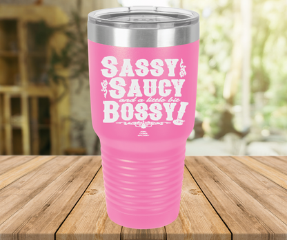 Sassy Saucy And A Little Bit Bossy