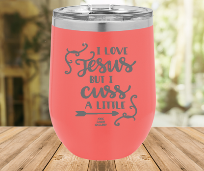 I Love Jesus But I Cuss A Little