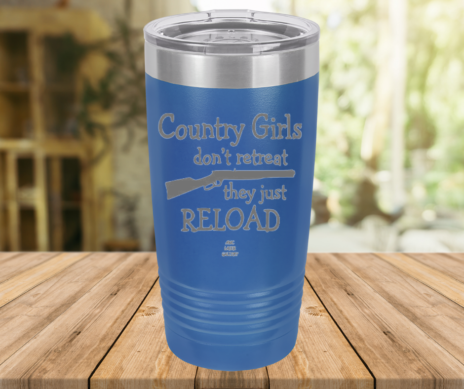Country Girls Don't Retreat They Just Reload