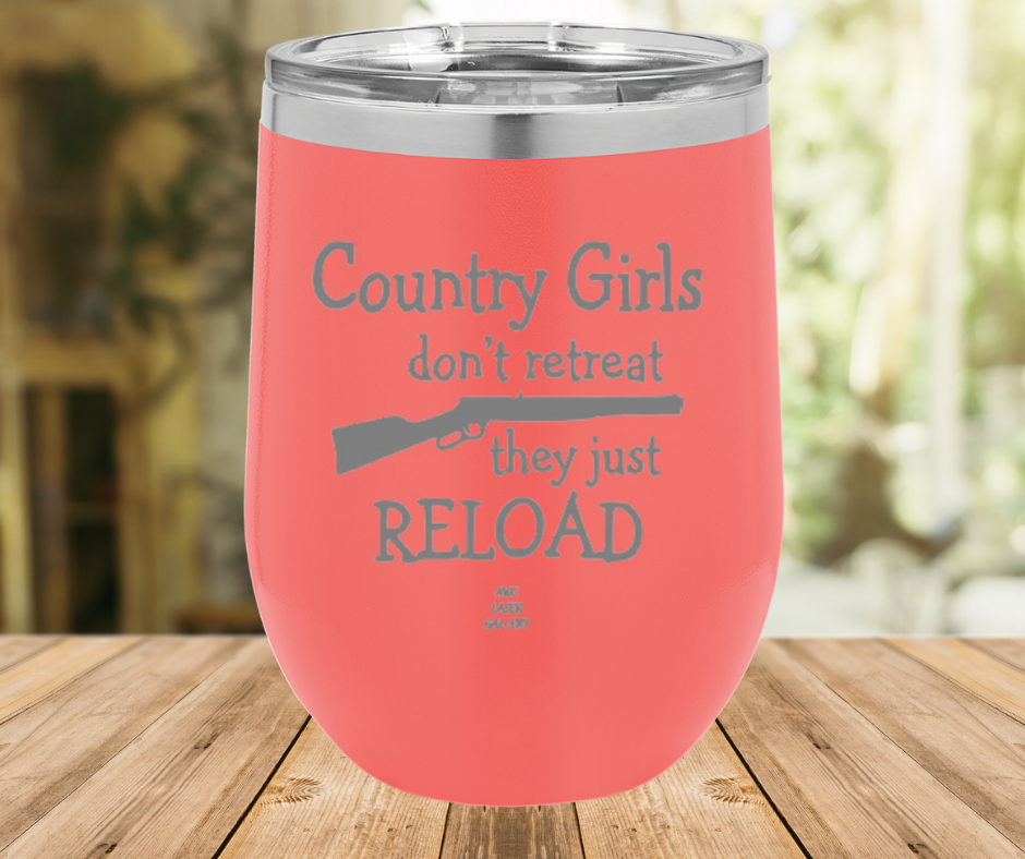 Country Girls Don't Retreat They Just Reload