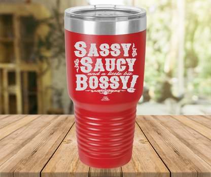Sassy Saucy And A Little Bit Bossy