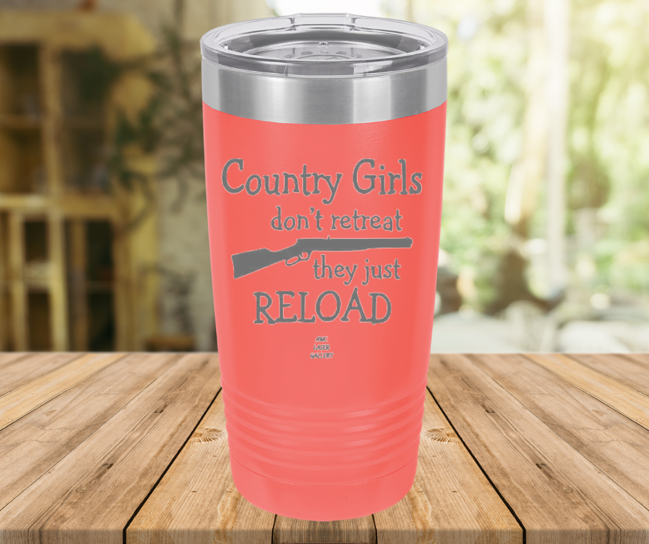 Country Girls Don't Retreat They Just Reload