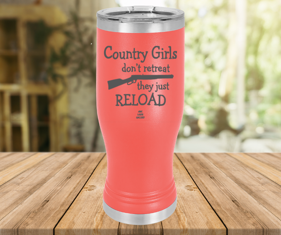 Country Girls Don't Retreat They Just Reload