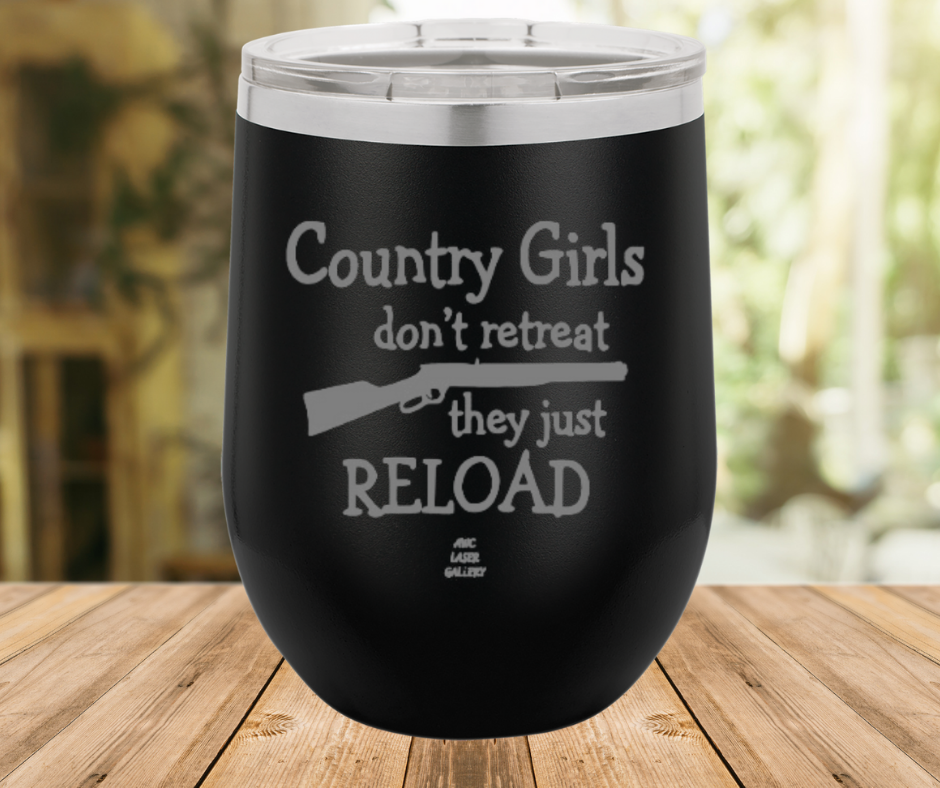 Country Girls Don't Retreat They Just Reload