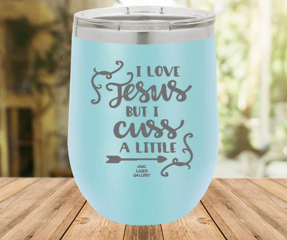 I Love Jesus But I Cuss A Little
