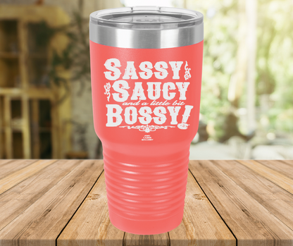 Sassy Saucy And A Little Bit Bossy