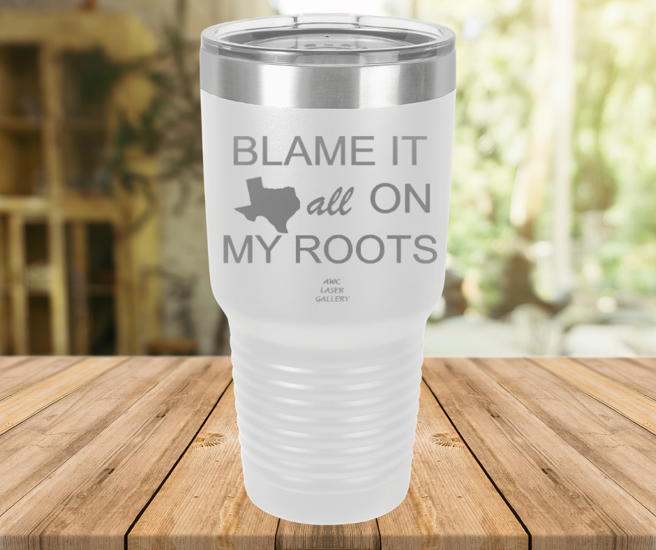Blame It All On My Roots