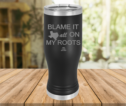 Blame It All On My Roots