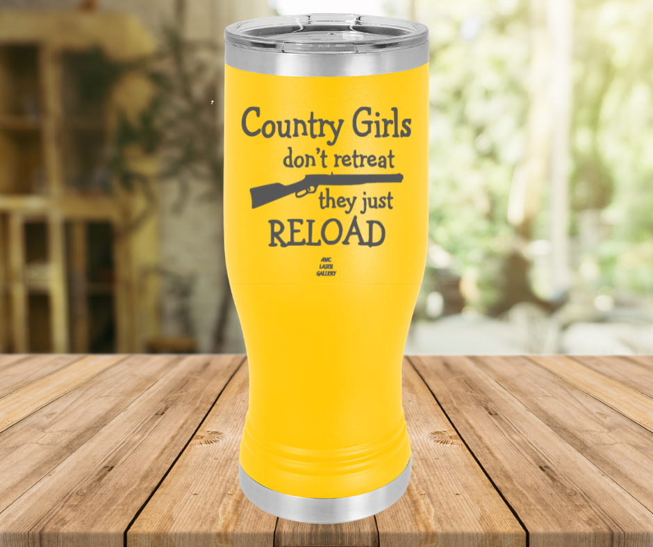 Country Girls Don't Retreat They Just Reload