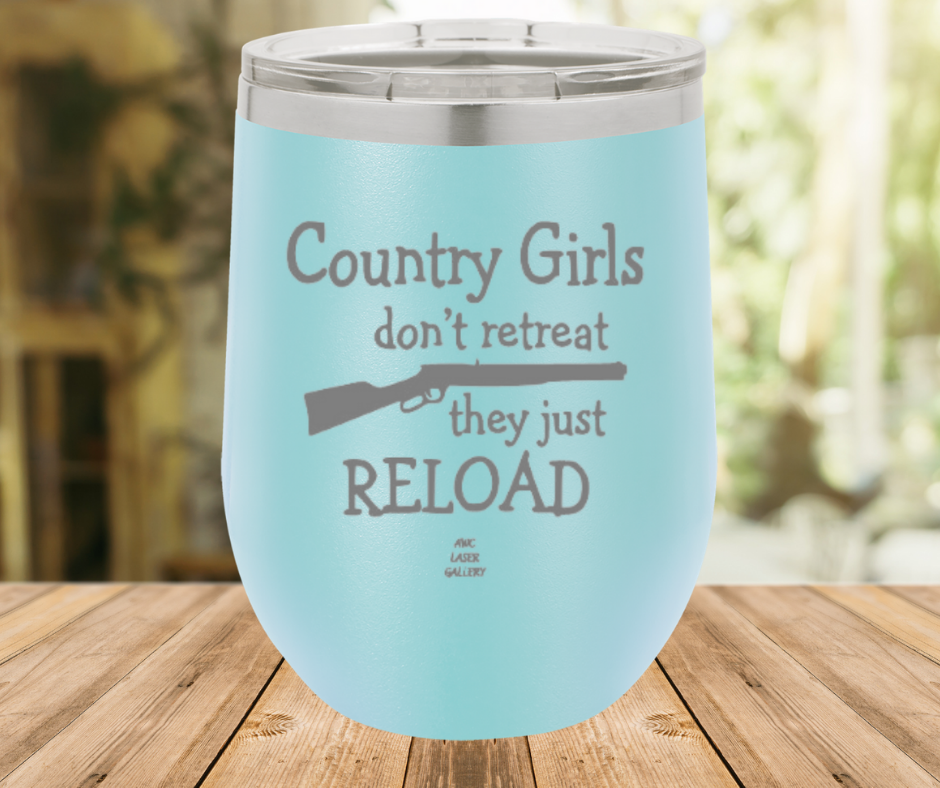 Country Girls Don't Retreat They Just Reload
