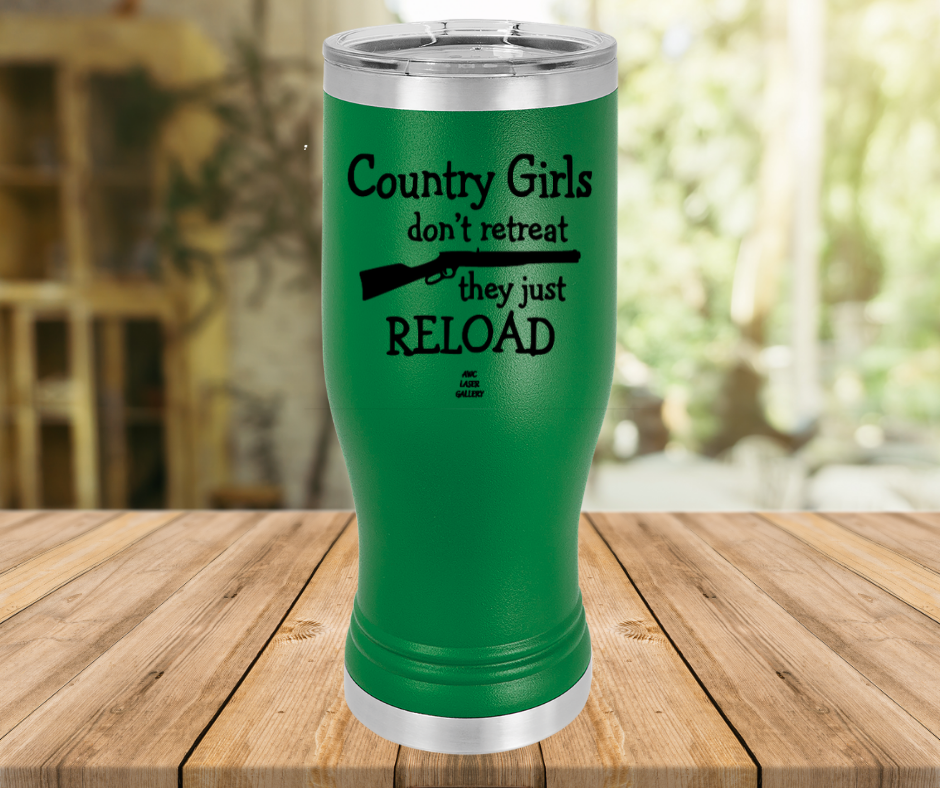Country Girls Don't Retreat They Just Reload