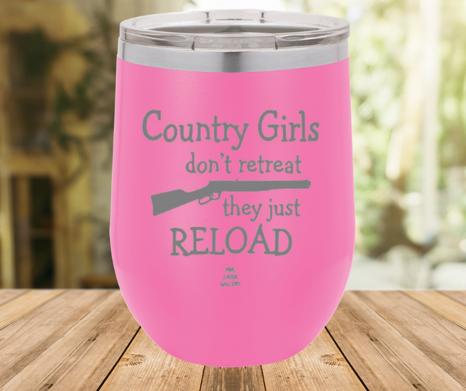 Country Girls Don't Retreat They Just Reload