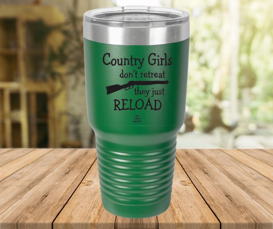 Country Girls Don't Retreat They Just Reload