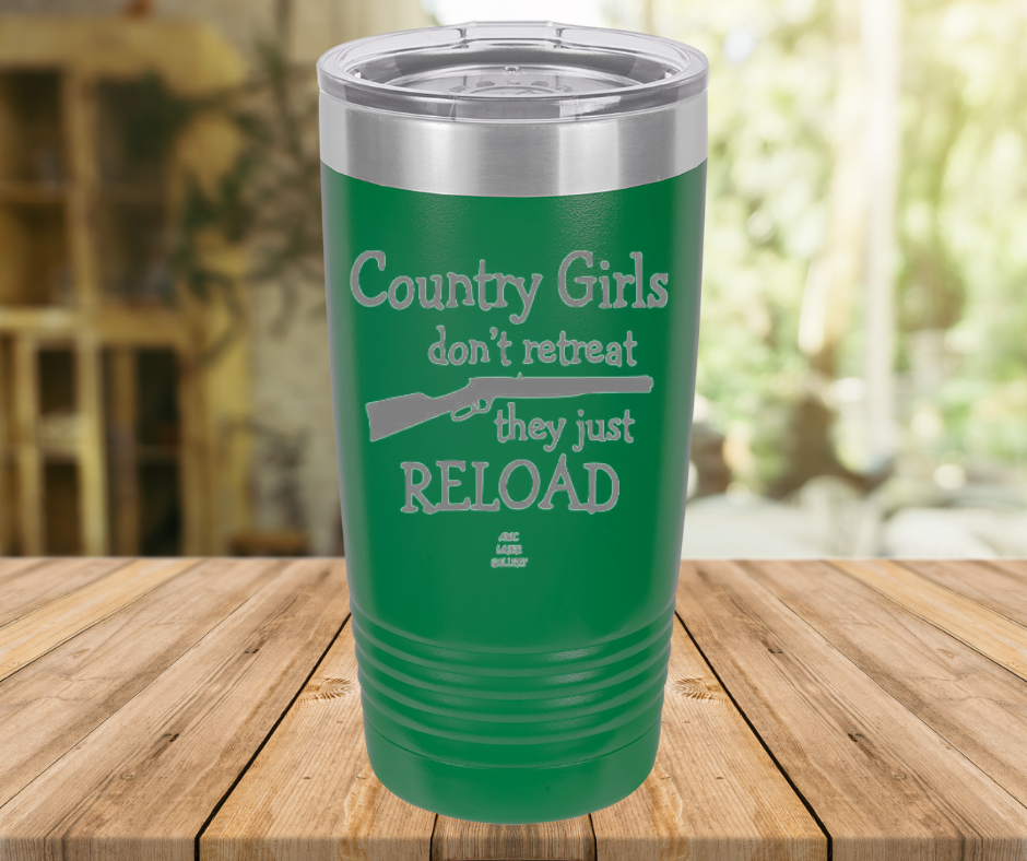 Country Girls Don't Retreat They Just Reload