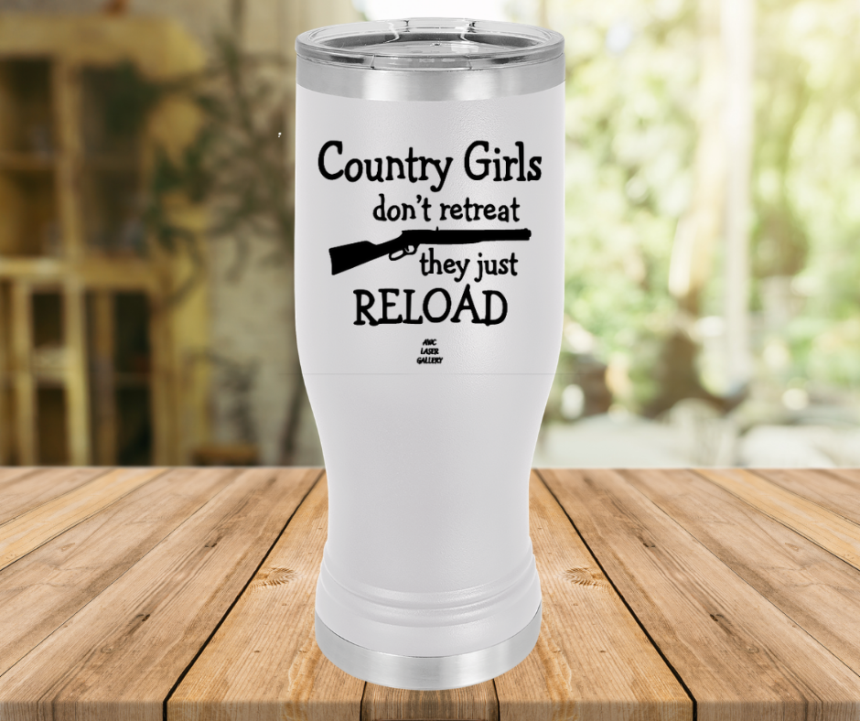 Country Girls Don't Retreat They Just Reload