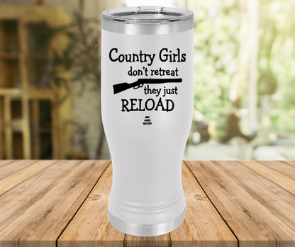 Country Girls Don't Retreat They Just Reload