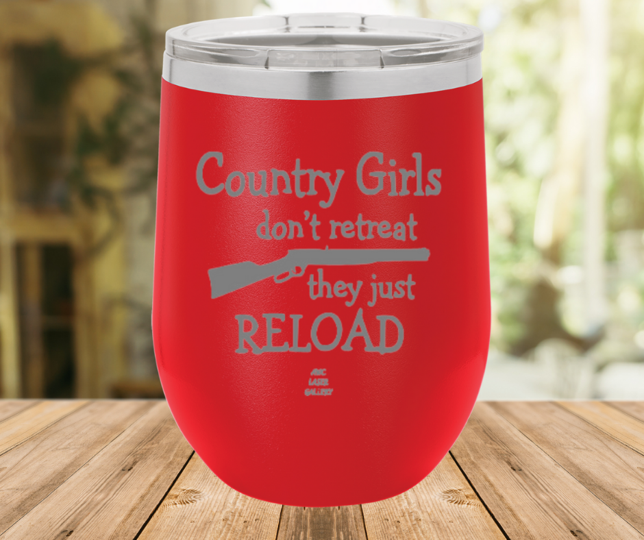 Country Girls Don't Retreat They Just Reload