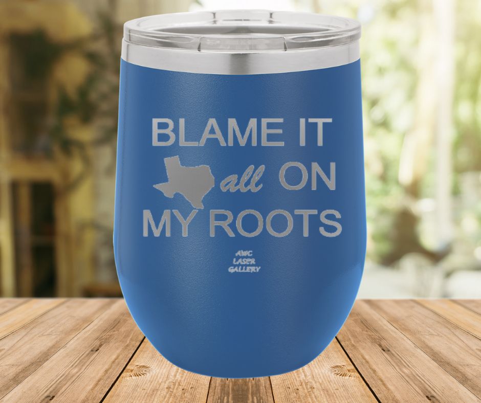 Blame It All On My Roots