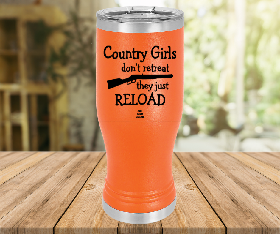 Country Girls Don't Retreat They Just Reload