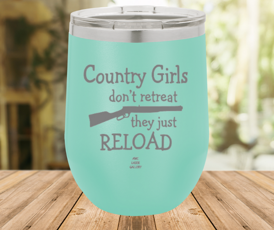 Country Girls Don't Retreat They Just Reload