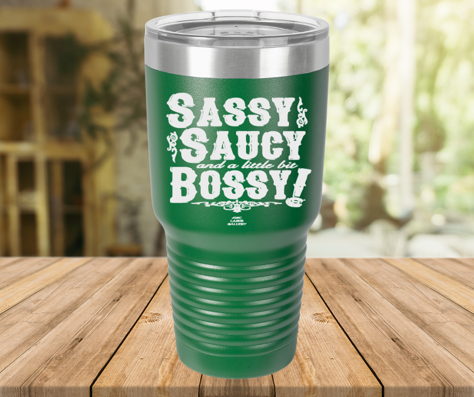 Sassy Saucy And A Little Bit Bossy